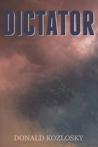 Knjiga Dictator Donald Kozlosky