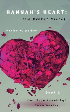 Knjiga Hannah's Heart Denise M. Walker