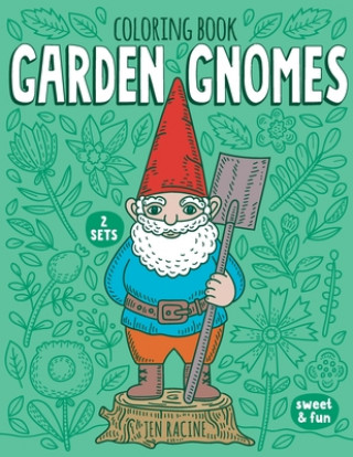 Kniha Garden Gnomes Coloring Book Jen Racine