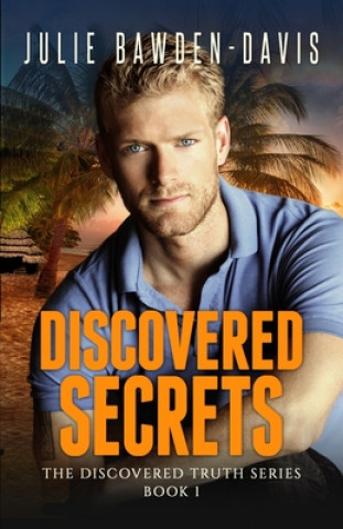 Knjiga Discovered Secrets Julie Bawden-Davis