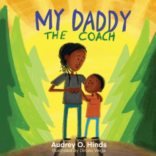 Kniha My Daddy the Coach Dirceu Veiga