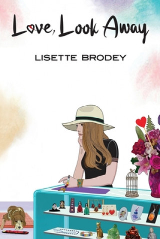Knjiga Love, Look Away Lisette Brodey