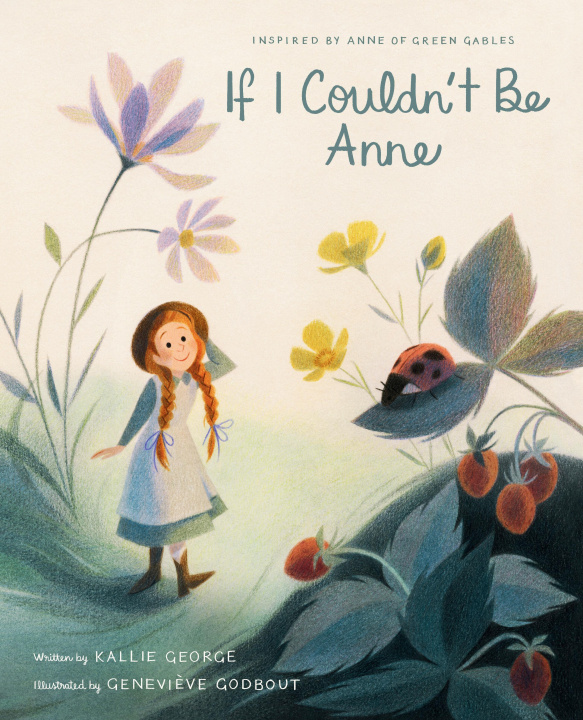 Книга If I Couldn't Be Anne Genevieve Godbout