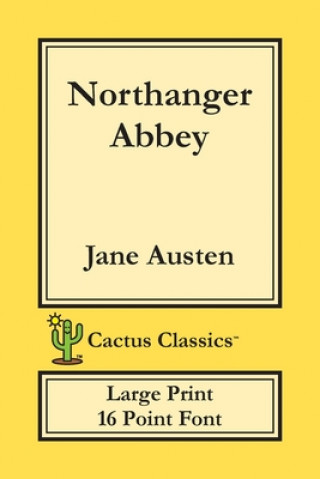 Boek Northanger Abbey (Cactus Classics Large Print) Marc Cactus