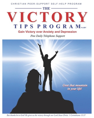 Könyv The Victory Tips Program - NASBV: Gain Victory Over Anxiety and Depression 