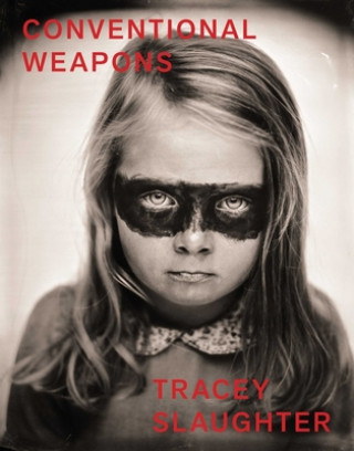 Knjiga Conventional Weapons Tracey Slaughter
