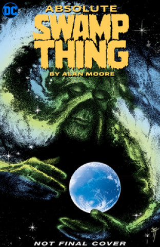 Carte Absolute Swamp Thing by Alan Moore Volume 2 