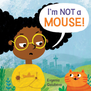 Buch I'm Not a Mouse! Evgenia Golubeva