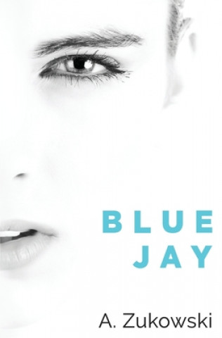 Knjiga Blue Jay A. Zukowski