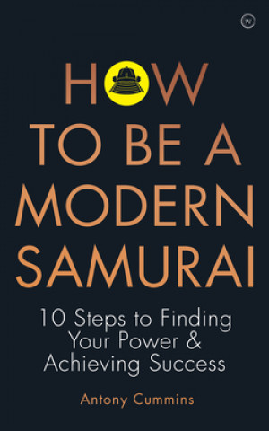 Книга How to be a Modern Samurai 