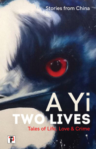 Buch Two Lives: Tales of Life, Love and Crime. Stories from China. Alex Woodend