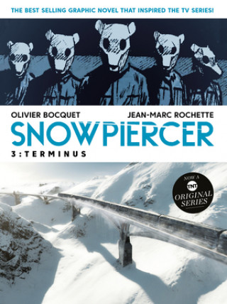 Könyv Snowpiercer Vol. 3: Terminus Jean Marc Rochette