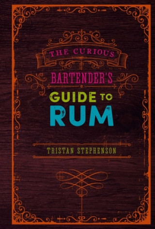 Kniha Curious Bartender's Guide to Rum 