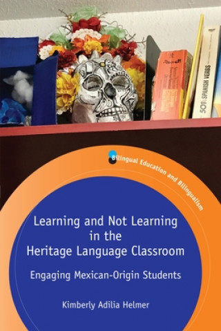 Könyv Learning and Not Learning in the Heritage Language Classroom 