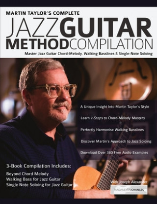 Книга Martin Taylor Complete Jazz Guitar Method Compilation Joseph Alexander