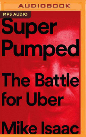 Digital Super Pumped: The Battle for Uber Holter Graham
