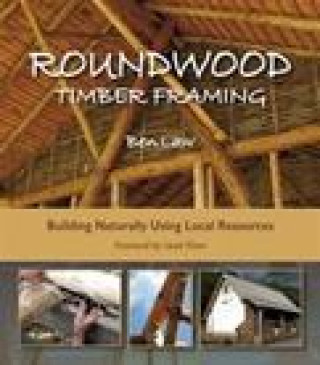 Kniha Roundwood Timber Framing 
