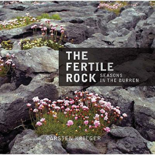 Carte The Fertile Rock: Seasons in the Burren 