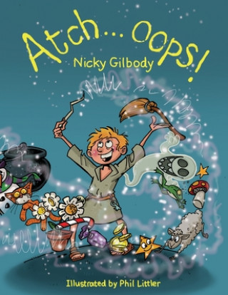 Knjiga Atch...oops! Nicky Gilbody