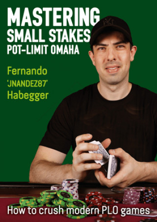 Kniha Mastering Small Stakes Pot-Limit Omaha Fernando "jnandez" Habegger
