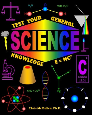 Knjiga Test Your General Science Knowledge Chris McMullen