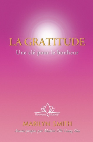 Buch La Gratitude: Une clé pour le bonheur 