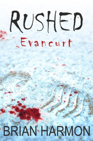 Libro Rushed: Evancurt Brian Harmon
