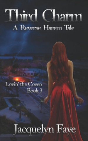 Book Third Charm: A Reverse Harem Tale Jacquelyn Faye