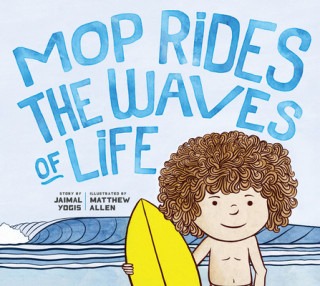 Knjiga Mop Rides the Waves of Life Matt Allen