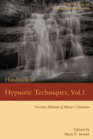 Könyv Handbook of Hypnotic Techniques, Vol. 1 