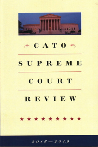 Kniha Cato Supreme Court Review: 2018-2019 