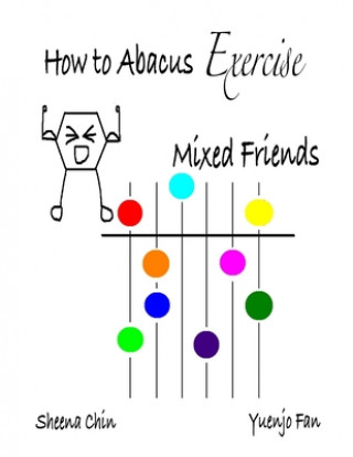 Kniha How to Abacus Exercise - Mixed Friends Yuenjo Fan