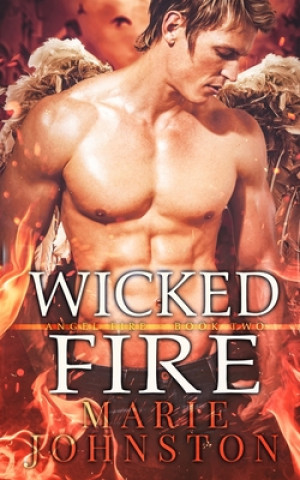 Knjiga Wicked Fire Marie Johnston