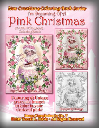 Könyv New Creations Coloring Book Series: I'm Dreaming Of A Pink Christmas Brad Davis