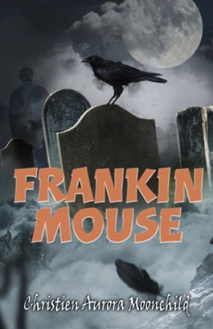 Knjiga Frankin Mouse Christien Aurora Moonchild