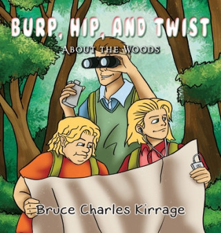 Carte Burp, Hip, and Twist: About the Woods 