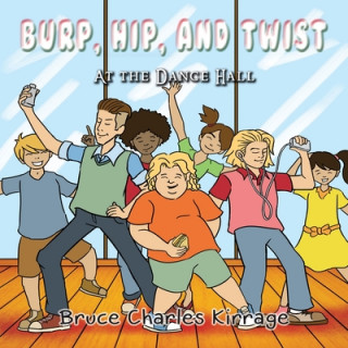 Carte Burp, Hip, and Twist: At the Dance Hall 
