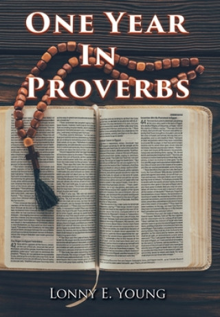 Knjiga One Year in Proverbs Lonny E. Young