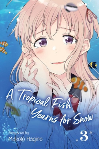 Könyv Tropical Fish Yearns for Snow, Vol. 3 