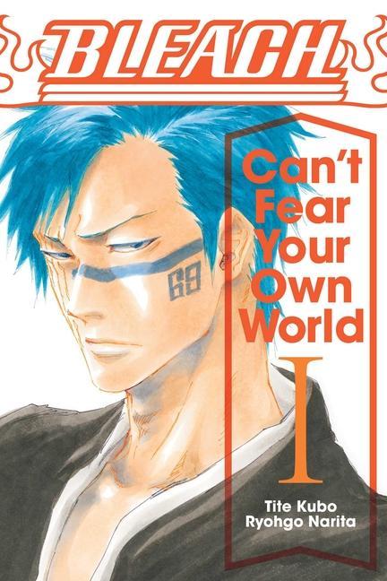 Book Bleach: Can't Fear Your Own World, Vol. 1 Tite Kubo