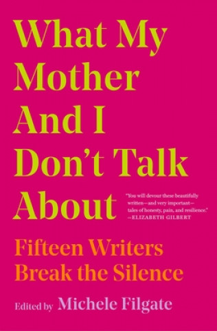 Книга What My Mother and I Don't Talk About 