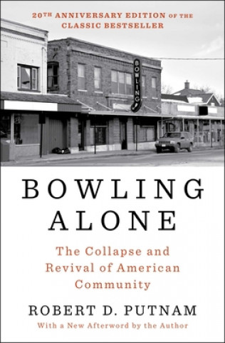 Carte Bowling Alone: The Collapse and Revival of American Community 