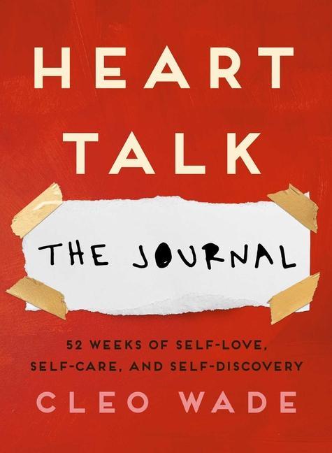 Könyv Heart Talk: The Journal: 52 Weeks of Self-Love, Self-Care, and Self-Discovery 