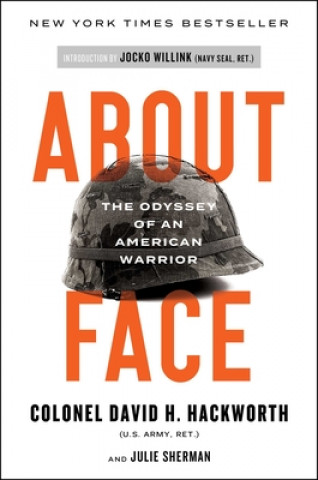 Kniha About Face: The Odyssey of an American Warrior Jocko Willink