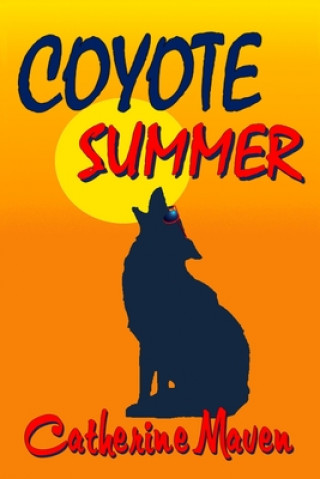 Książka Coyote Summer Catherine Maven
