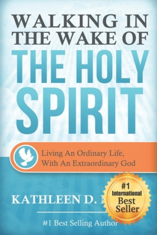 Kniha Walking in the Wake of the Holy Spirit Kathleen D. Mailer