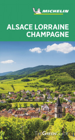 Kniha Alsace Lorraine Champagne - Michelin Green Guide 