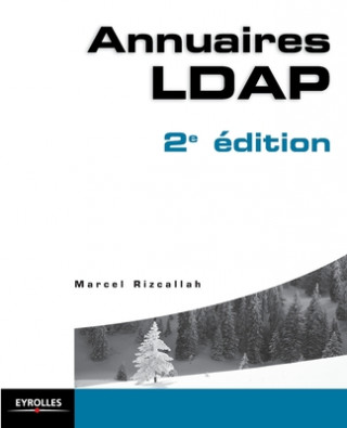 Knjiga Annuaire LDAP 2e edition Marcel Rizcallah