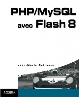 Buch PHP/MySQL avec Flash 8 Jean-Marie Defrance