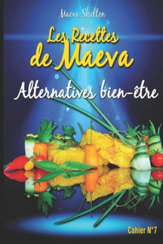 Книга Les recettes de Maeva - Alternatives bien-?tre Api Tahiti
